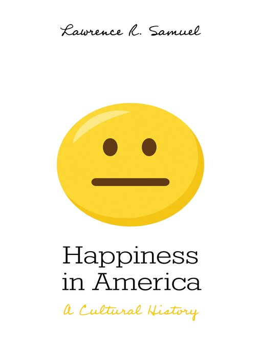 Title details for Happiness in America by Lawrence R. Samuel - Available